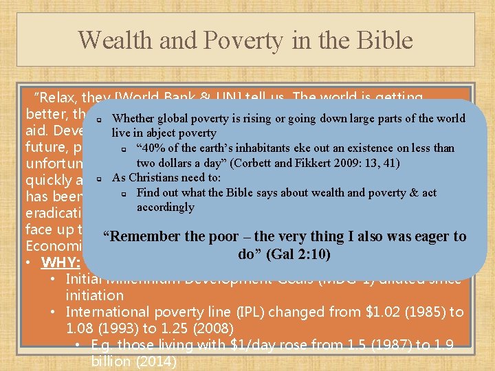 Wealth and Poverty in the Bible “Experience of poverty” common “Relax, they [World Bank