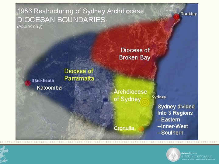 1986 Restructuring of Sydney Archdiocese DIOCESAN BOUNDARIES (Approx only) Diocese of Broken Bay Diocese