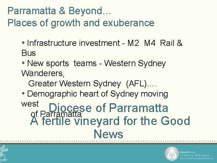 Parramatta & Beyond… Places of growth and exuberance • Infrastructure investment - M 2