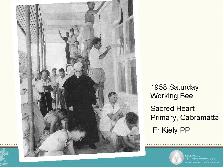 1958 Saturday Working Bee Sacred Heart Primary, Cabramatta Fr Kiely PP 