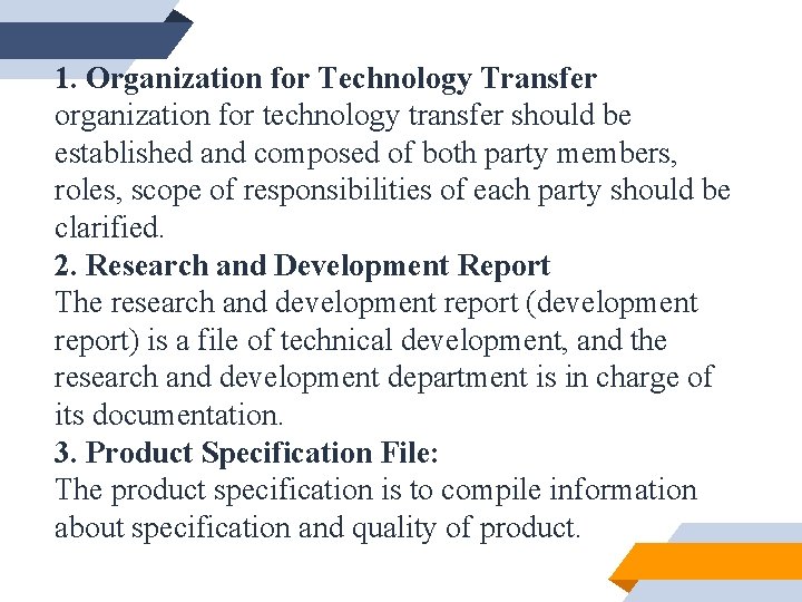 1. Organization for Technology Transfer organization for technology transfer should be established and composed