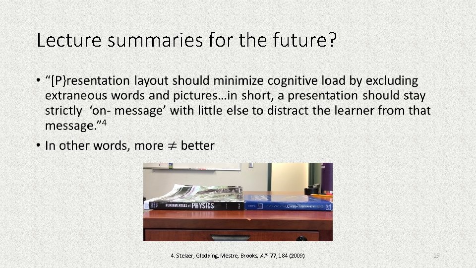 Lecture summaries for the future? • 4. Stelzer, Gladding, Mestre, Brooks, AJP 77, 184