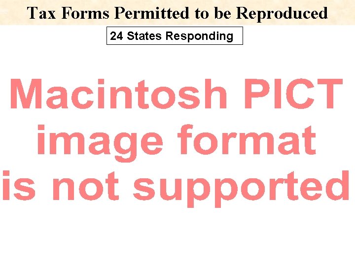 Tax Forms Permitted to be Reproduced 24 States Responding 