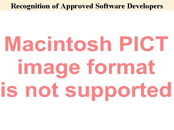 Recognition of Approved Software Developers 