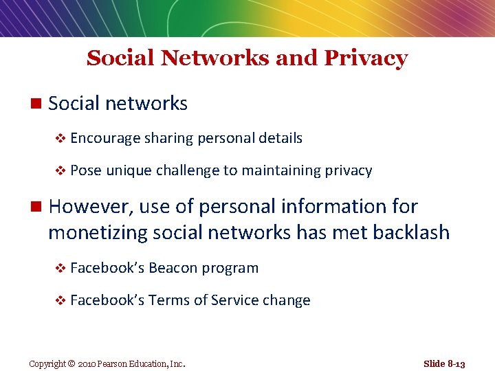 Social Networks and Privacy n Social networks v Encourage sharing personal details v Pose