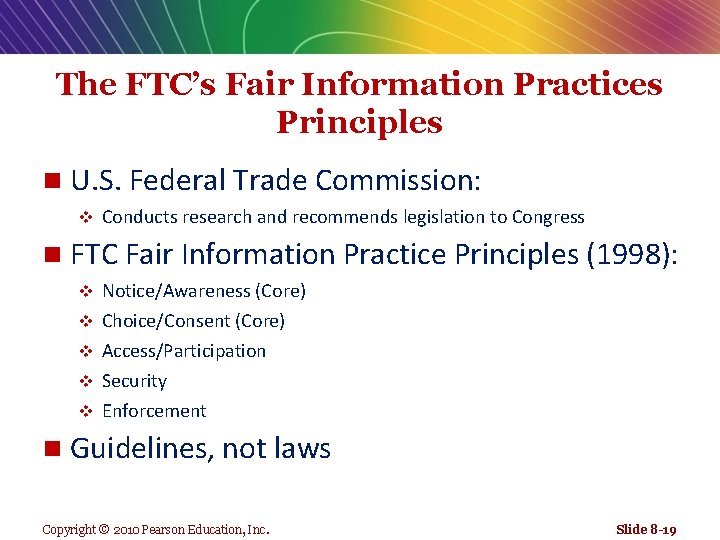 The FTC’s Fair Information Practices Principles n U. S. Federal Trade Commission: v n