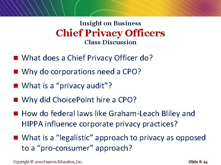 Insight on Business Chief Privacy Officers Class Discussion n What does a Chief Privacy