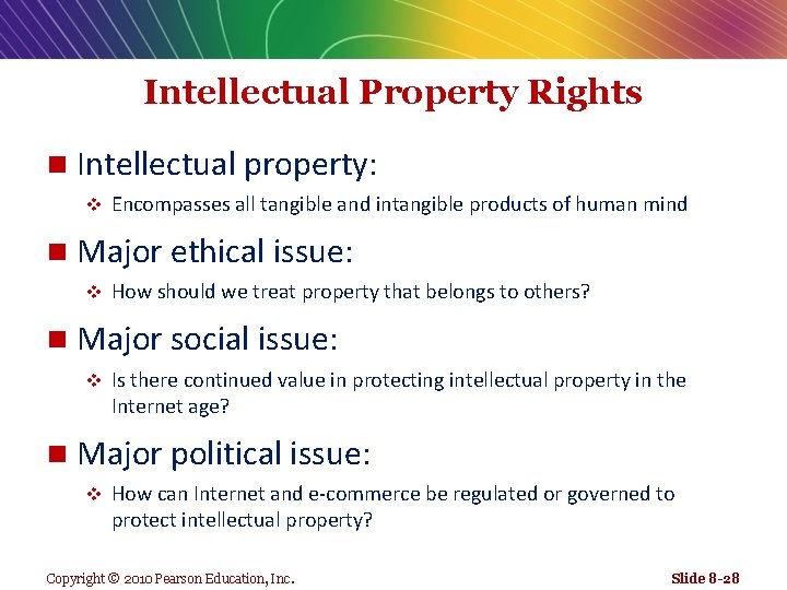 Intellectual Property Rights n Intellectual property: v n Major ethical issue: v n How