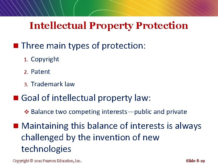 Intellectual Property Protection n n Three main types of protection: 1. Copyright 2. Patent