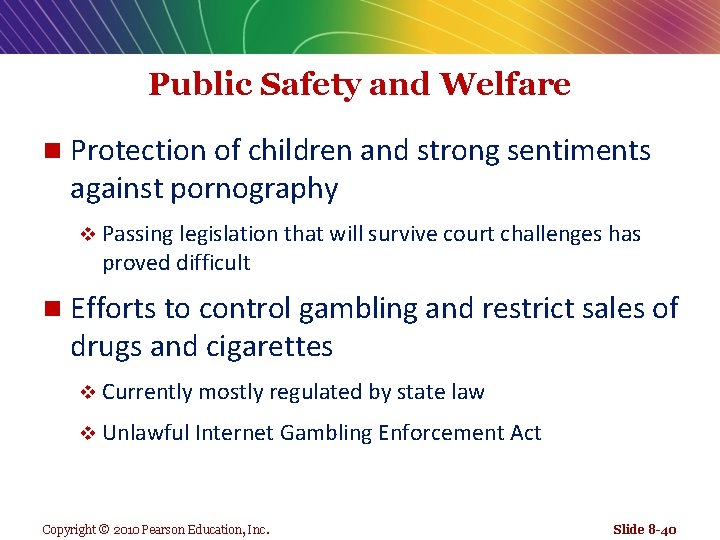 Public Safety and Welfare n Protection of children and strong sentiments against pornography v