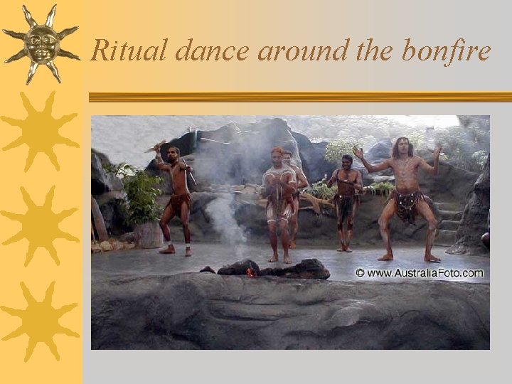 Ritual dance around the bonfire 