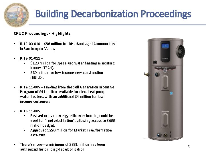 Building Decarbonization Proceedings CPUC Proceedings - Highlights • R. 15 -03 -010 – $56