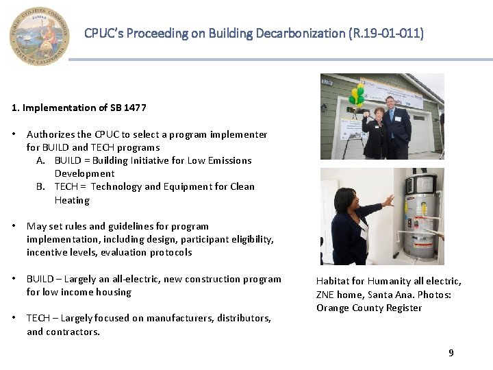 CPUC’s Proceeding on Building Decarbonization (R. 19 -01 -011) 1. Implementation of SB 1477