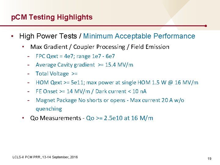 p. CM Testing Highlights • High Power Tests / Minimum Acceptable Performance • Max