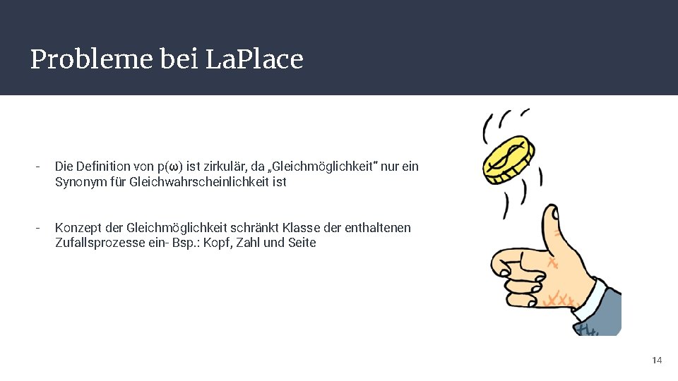 Probleme bei La. Place - Die Definition von p(ω) ist zirkulär, da „Gleichmöglichkeit“ nur