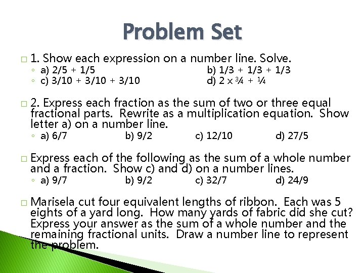 Problem Set � � 1. Show each expression on a number line. Solve. ◦