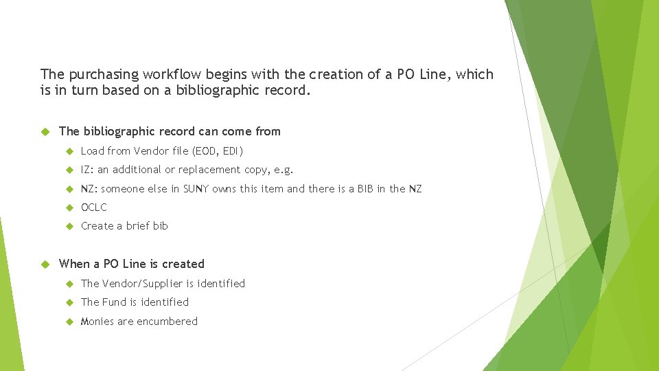 The purchasing workflow begins with the creation of a PO Line, which is in