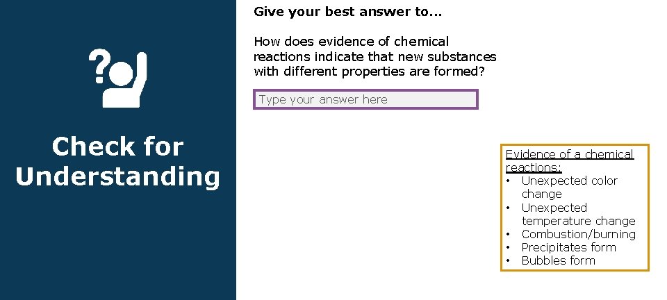 Give your best answer to. . . How does evidence of chemical reactions indicate