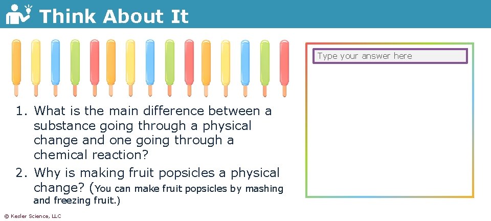 Think About It Type your answer here 1. What is the main difference between