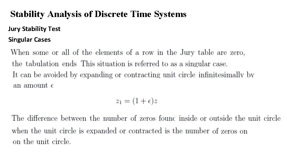 Stability Analysis of Discrete Time Systems Jury Stability Test Singular Cases 