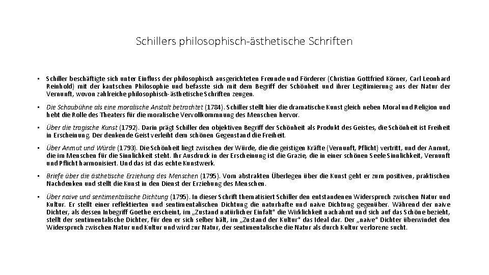 Schillers philosophisch-ästhetische Schriften • Schiller beschäftigte sich unter Einfluss der philosophisch ausgerichteten Freunde und