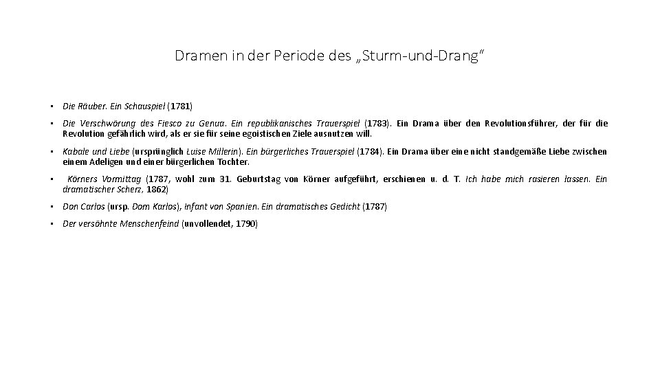 Dramen in der Periode des „Sturm-und-Drang“ • Die Räuber. Ein Schauspiel (1781) • Die