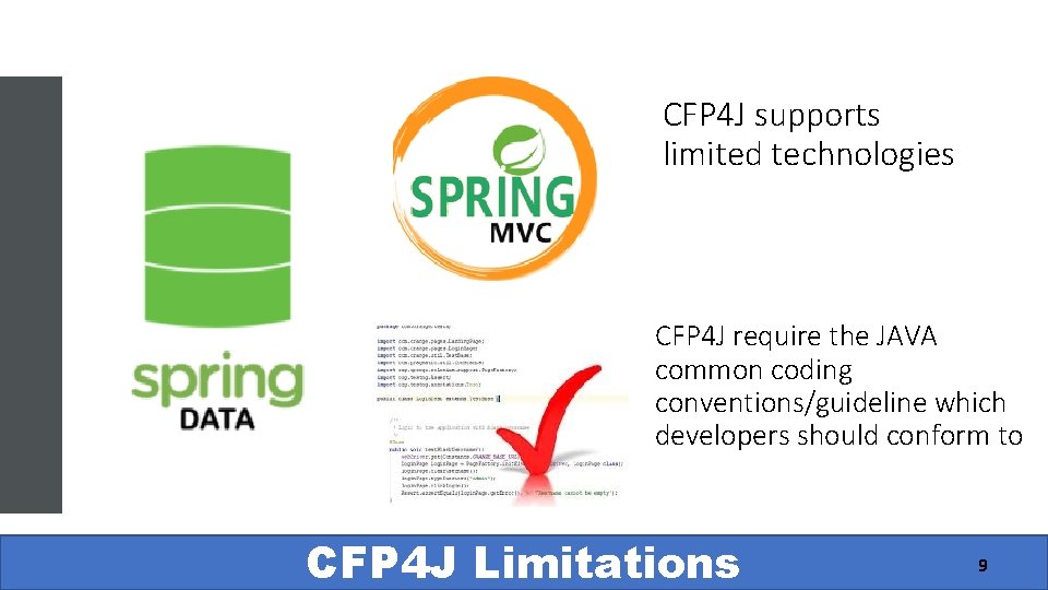 CFP 4 J supports limited technologies CFP 4 J require the JAVA common coding CFP 4 J supports limited technologies CFP 4 J require the JAVA common coding
