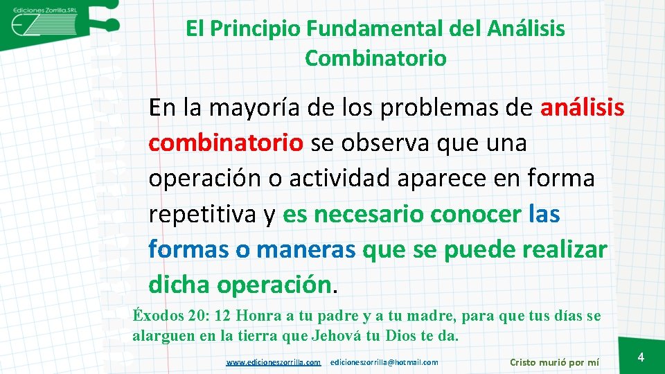 El Principio Fundamental del Análisis Combinatorio En la mayoría de los problemas de análisis