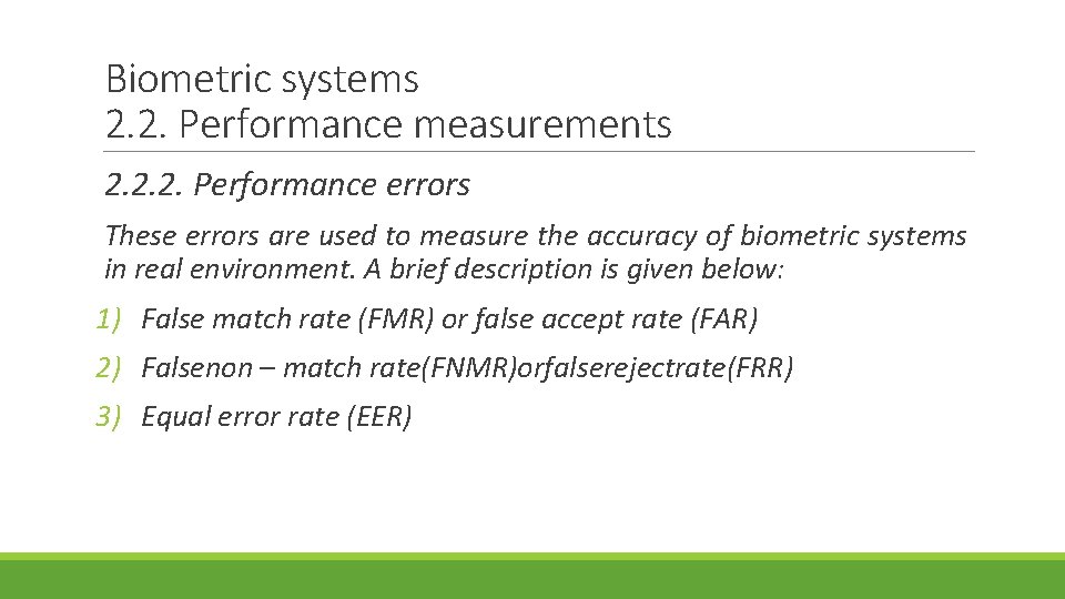 Biometric systems 2. 2. Performance measurements 2. 2. 2. Performance errors These errors are