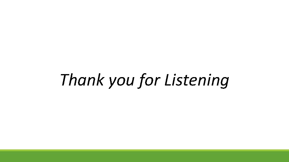 Thank you for Listening 