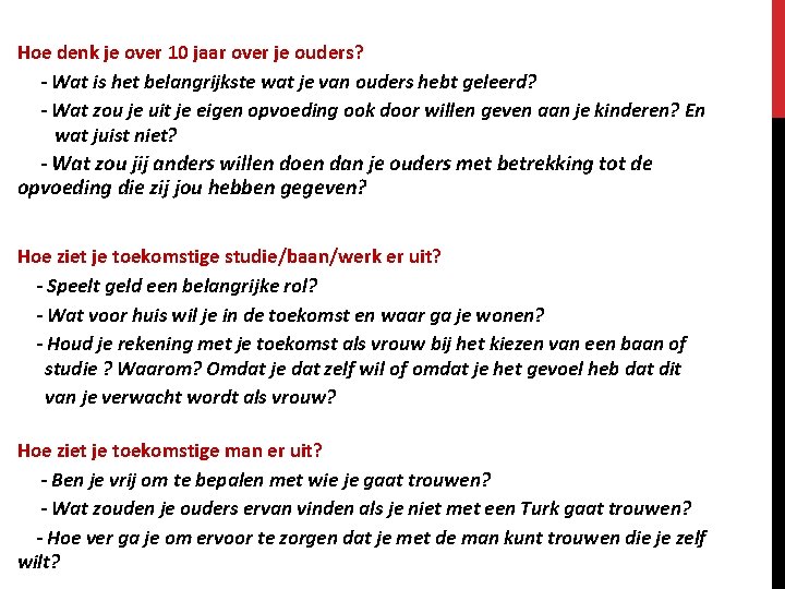 Hoe denk je over 10 jaar over je ouders? - Wat is het belangrijkste