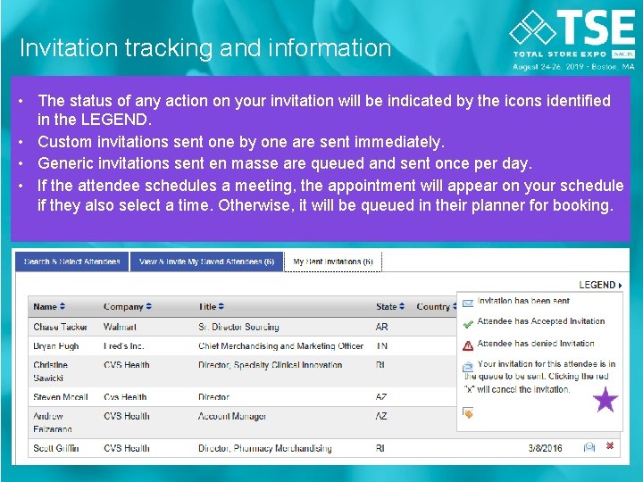 Invitation tracking and information • The status of any action on your invitation will