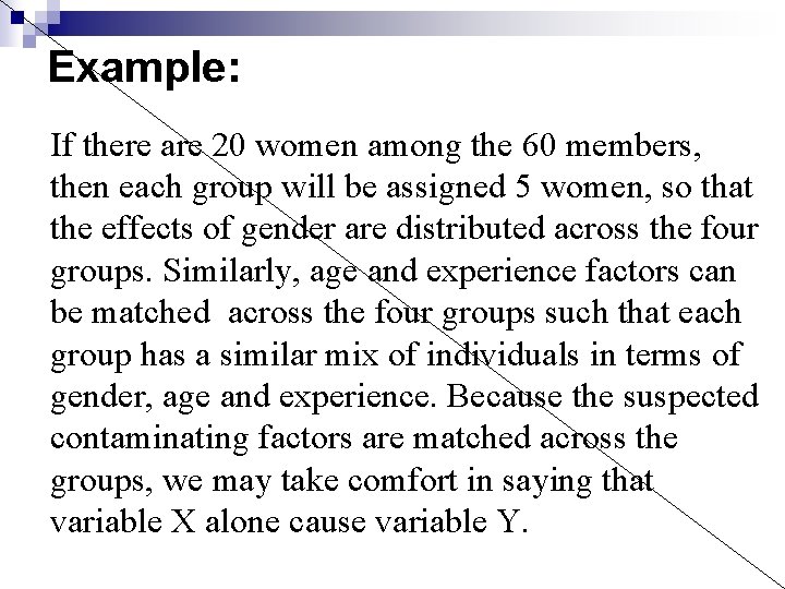 Example: If there are 20 women among the 60 members, then each group will