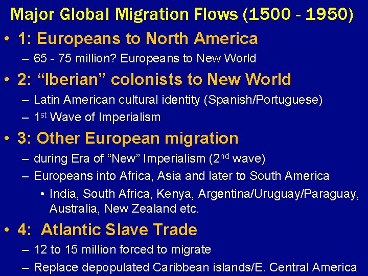 Major Global Migration Flows (1500 - 1950) • 1: Europeans to North America – Major Global Migration Flows (1500 - 1950) • 1: Europeans to North America –