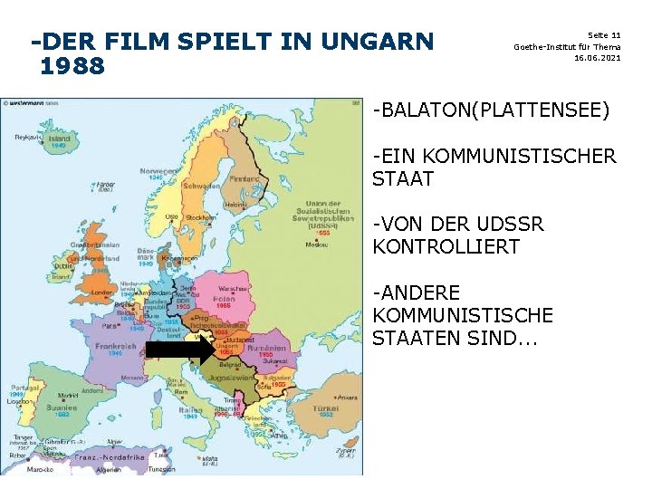 -DER FILM SPIELT IN UNGARN 1988 Seite 11 Goethe-Institut für Thema 16. 06. 2021