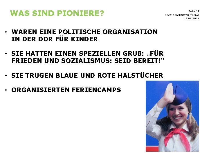 WAS SIND PIONIERE? • WAREN EINE POLITISCHE ORGANISATION IN DER DDR FÜR KINDER •