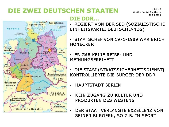 DIE ZWEI DEUTSCHEN STAATEN DIE DDR. . . Seite 4 Goethe-Institut für Thema 16.