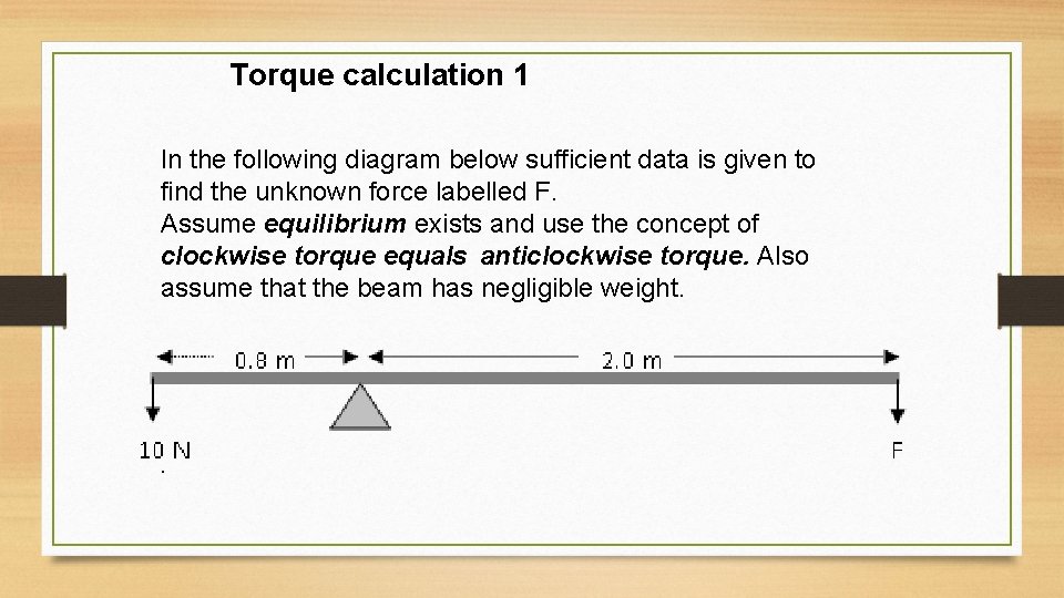 Torque calculation 1 In the following diagram below sufficient data is given to find Torque calculation 1 In the following diagram below sufficient data is given to find