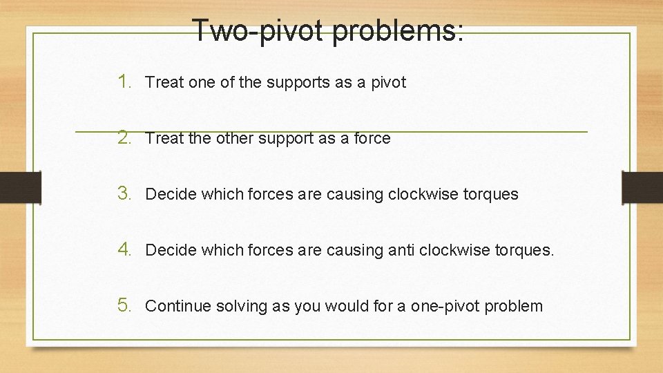 Two-pivot problems: 1. Treat one of the supports as a pivot 2. Treat the Two-pivot problems: 1. Treat one of the supports as a pivot 2. Treat the
