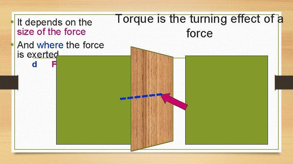 • It depends on the size of the force • And where the • It depends on the size of the force • And where the