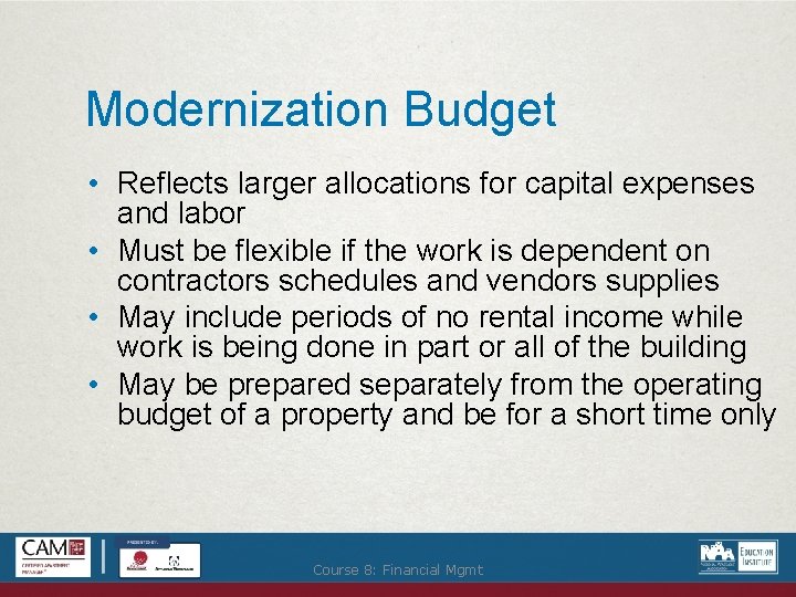 Modernization Budget • Reflects larger allocations for capital expenses and labor • Must be