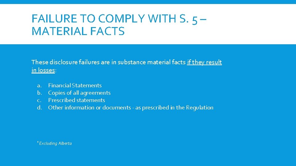 FAILURE TO COMPLY WITH S. 5 – MATERIAL FACTS These disclosure failures are in