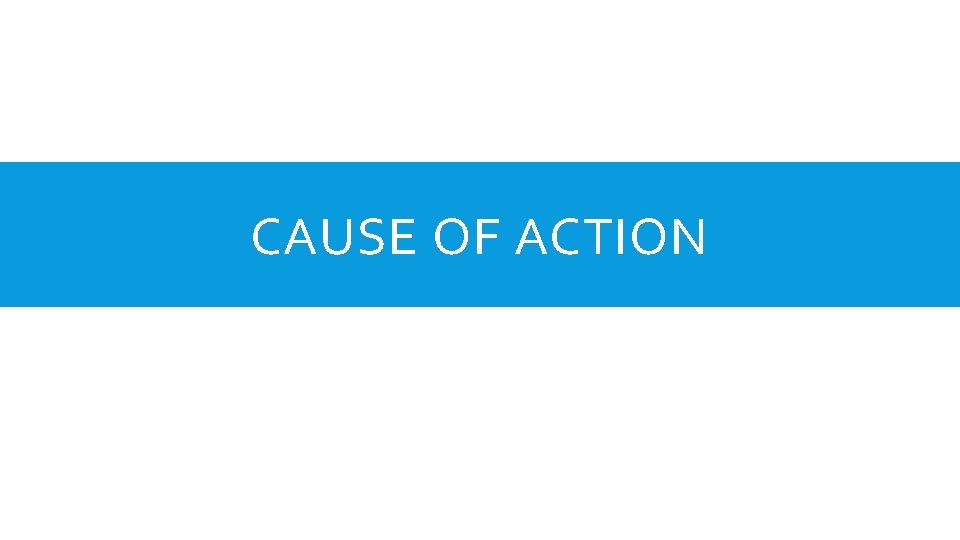 CAUSE OF ACTION 