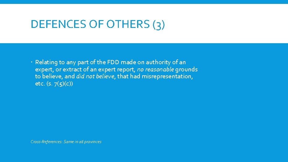 DEFENCES OF OTHERS (3) Relating to any part of the FDD made on authority