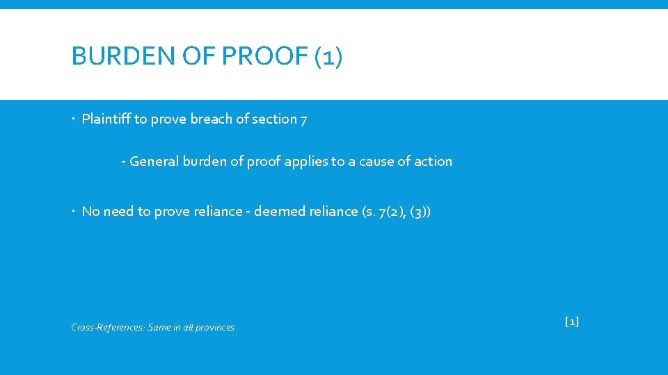 BURDEN OF PROOF (1) Plaintiff to prove breach of section 7 - General burden