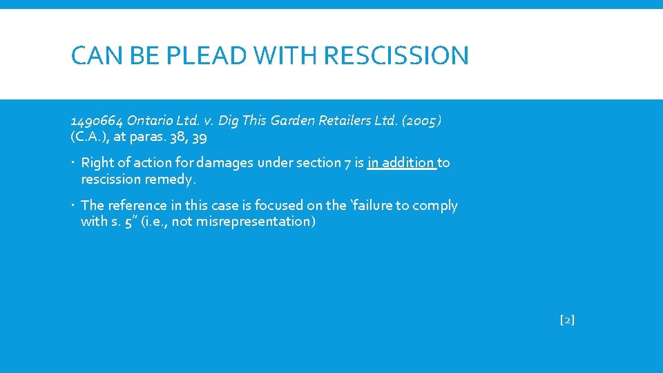 CAN BE PLEAD WITH RESCISSION 1490664 Ontario Ltd. v. Dig This Garden Retailers Ltd.