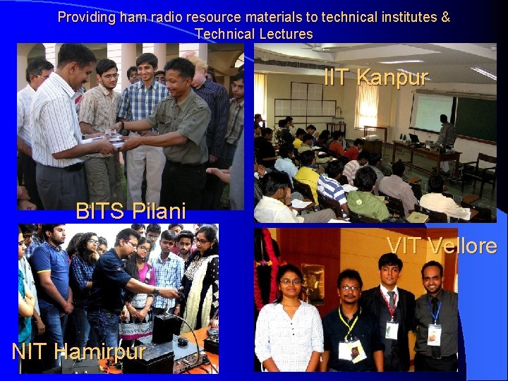 Providing ham radio resource materials to technical institutes & Technical Lectures IIT Kanpur BITS
