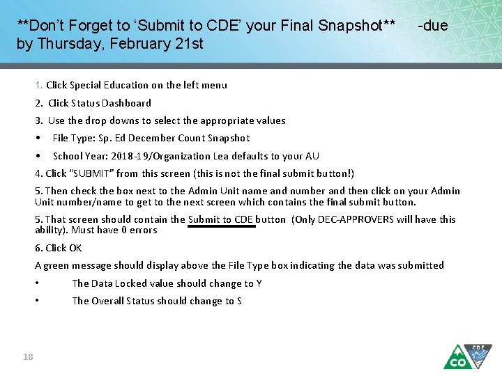 **Don’t Forget to ‘Submit to CDE’ your Final Snapshot** by Thursday, February 21 st