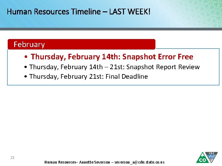 Human Resources Timeline – LAST WEEK! February • Thursday, February 14 th: Snapshot Error