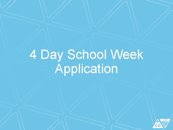 4 Day School Week Application 